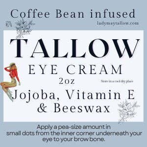 Coffee Bean infused Tallow Eye Cream, Grass Fed Beef Tallow